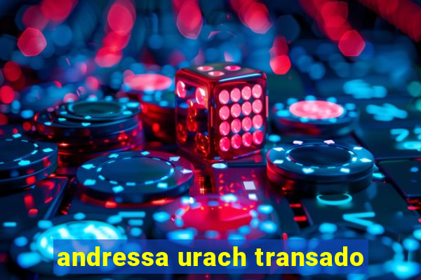 andressa urach transado